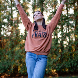 I Will Praise Him in Every Season Sweatshirt